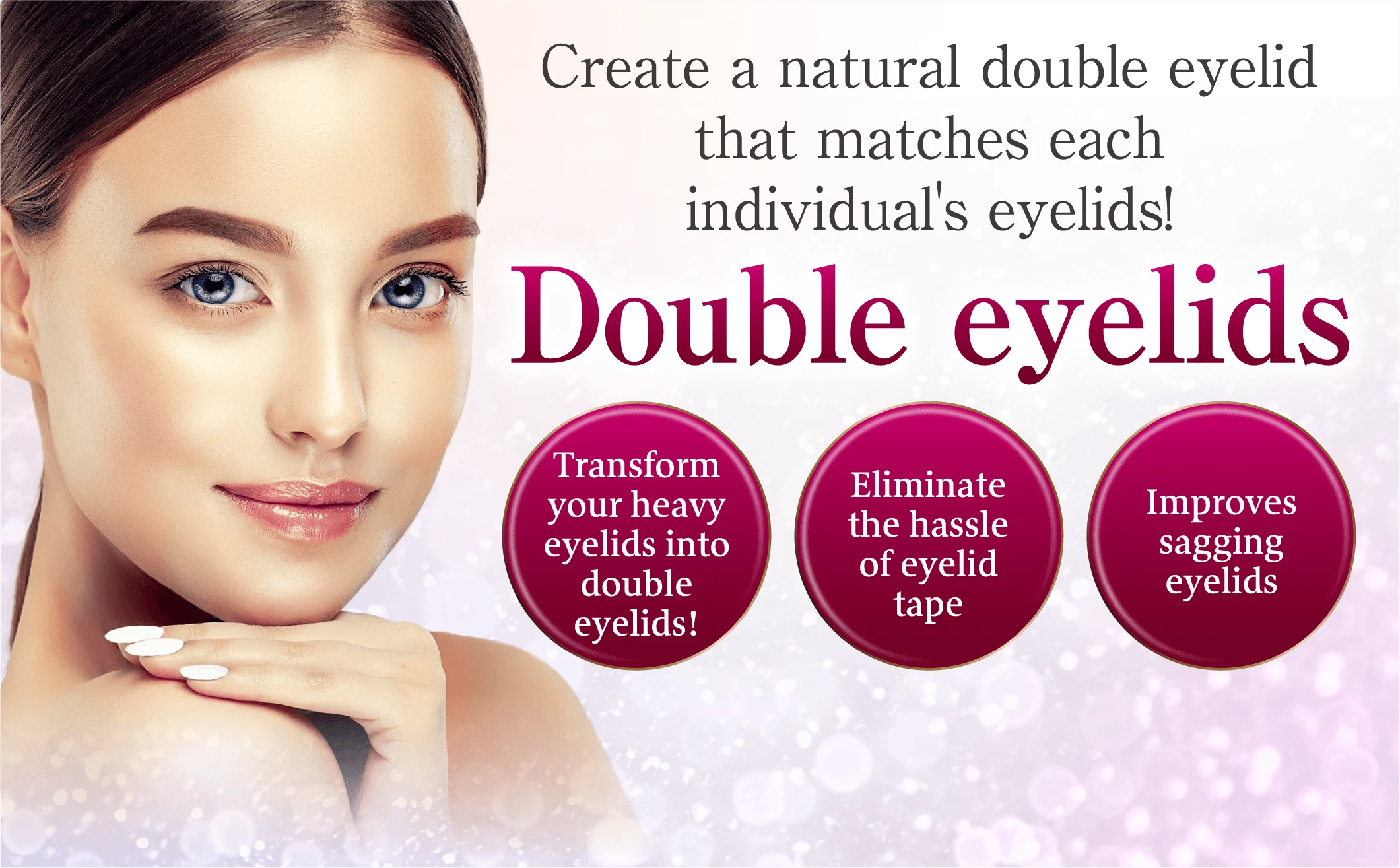 Create a natural double eyelid that matches each individual's eyelids! Double eyelids